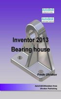 Inventor 2013 - Bearing House