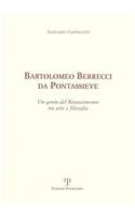 Bartolomeo Berrecci Da Pontassieve: Un Genio del Rinascimento Tra Arte E Filosofia