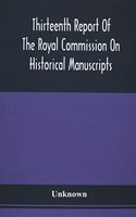 Thirteenth Report Of The Royal Commission On Historical Manuscripts