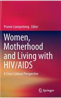 Women, Motherhood and Living with HIV/AIDS