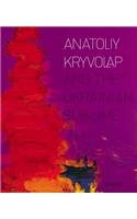 Anatoliy Kryvolap and the Ukrainian Sublime