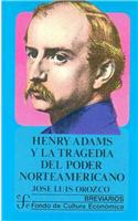 Henry Adams y la Tragedia del Poder Norteamericano