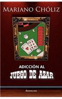 Adiccin Al Juego de Azar