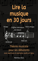 Lire la musique en 30 jours: Théorie musicale pour les débutants - avec exercices et exemples audio en ligne