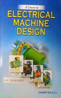 A Course In Electrical Machine Design