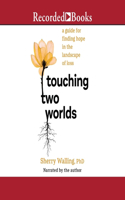 Touching Two Worlds