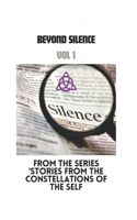 Beyond Silence: From the series 'Stories from the Constellations of the Self