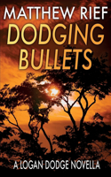 Dodging Bullets