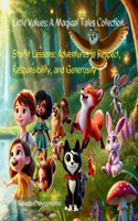 Starlit Lessons: Adventures in Respect, Responsibility, and Generosity(Little Values: A Magical Tales Collection)