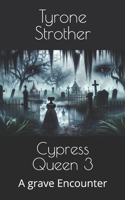 Cypress Queen 3