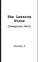 Lazarus Stone (Conspiracy Edit)