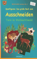 Spielfiguren: Das grosse Buch zum Ausschneiden: BROCKHAUSEN Bastelbuch Bd. 3. Tiere im Weihnachtswald. Kleinste Entdecker. 4 - 99 Jahre