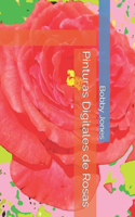 Pinturas Digitales de Rosas