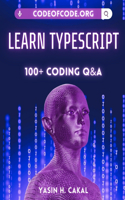 Learn TypeScript: 100+ Coding Q&A