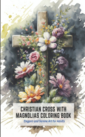 Christian Cross with Magnolias Coloring Book