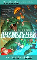 Stevi and Henry's Adventures In Wonderland