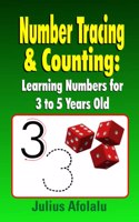 Number Tracing & Counting: Learning Numbers for 3 to 5 Years Old