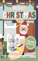 Merry Christmas Coloring & Activity Book for Kids Ages 4-8: A Fun Christmas Holiday Themed Activity Workbook for Toddlers & Children including Word Search Puzzle, Coloring Pages, and Mazes with Santa Claus, S