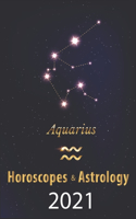Aquarius Horoscope & Astrology 2021: What is My Zodiac Sign by Date of Birth and Time Tarot Reading Fortune and Personality Monthly for Year of the Ox 2021