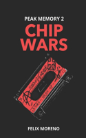 Peak Memory 2 - Chip Wars