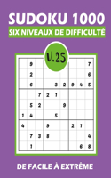 SUDOKU 1000 six niveaux de difficulté Vol.25: Sudoku 1000 grilles 6 niveaux de difficulté de facile à difficile pour adultes
