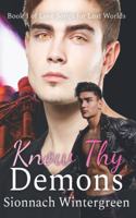 Know Thy Demons: Book 1 of Love Songs for Lost Worlds