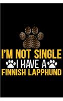 I'm Not Single I Have a Finnish Lapphund