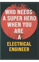 Who Needs A Super Hero When You Are A Electrical Engineer