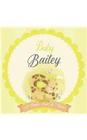 Baby Bailey A Simple Book of Firsts: A Baby Book and the Perfect Keepsake Gift for All Your Precious First Year Memories and Milestones