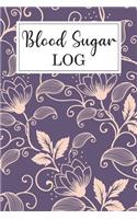 Blood Sugar Log: Weekly and Daily Blood Sugar Record Enough For 106 Weeks or 2 Years 4 Time for Before and After Breakfast Lunch Dinner Bedtime and Bedtime and Weigh