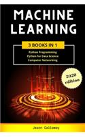 Machine Learning: 3 Books in 1: Python Programming, Data Science, Computer Networking for Beginners. Master the Mathematics of Machine Learning & Applied Artificial I