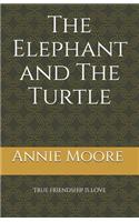The Elephant and The Turtle