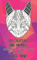 Adult Coloring Books with Flowers and Animals - 100 Creatures and Animals - Large Print