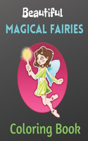 Beautiful Magical Fairies Coloring Book