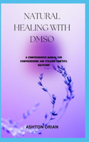 Natural Healing with Dmso