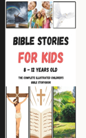 Bible Stories For Kids 8 - 12 Years Old