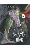 The Return of Skeleton Man