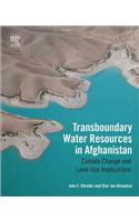 Transboundary Water Resources in Afghanistan: Climate Change and Land-Use Implications