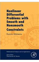 Nonlinear Differential Problems with Smooth and Nonsmooth Constraints
