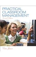 Practical Classroom Management, Enhanced Pearson Etext with Loose-Leaf Version -- Access Card Package