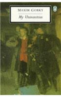 My Universities: (Penguin Twentieth Century Classics S.)