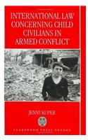 International Law Concerning Child Civilians in Armed Conflict