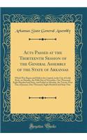 Acts Passed at the Thirteenth Session of the General Assembly of the State of Arkansas