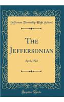 The Jeffersonian: April, 1922 (Classic Reprint)