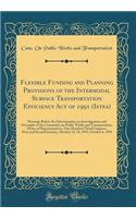 Flexible Funding and Planning Provisions of the Intermodal Surface Transportation Efficiency Act of 1991 (Istea): Hearings Before the Subcommittee on Investigations and Oversight of the Committee on Public Works and Transportation, House of Represe