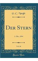 Der Stern, Vol. 26: 1. Okt., 1894 (Classic Reprint)