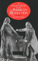 A A Diplomatic History of the American Revolution Diplomatic History of the American Revolution