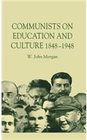 Communists on Education and Culture, 1848-1948