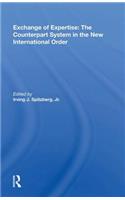 Exchange of Expertise: The Counterpart System in the New International Order