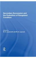 Secondary Succession And The Evaluation Of Rangeland Condition